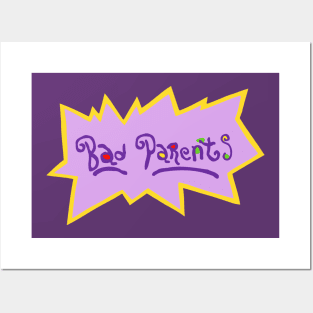 Bad Parents Posters and Art